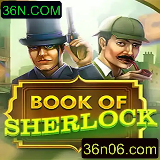 Descubra o Intrigante Jogo 'BookOfSherlock' com 36N.COM